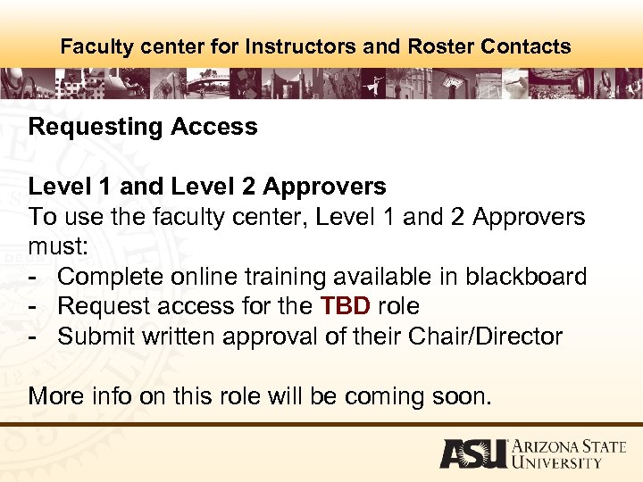 Faculty center for Instructors and Roster Contacts Requesting Access Level 1 and Level 2