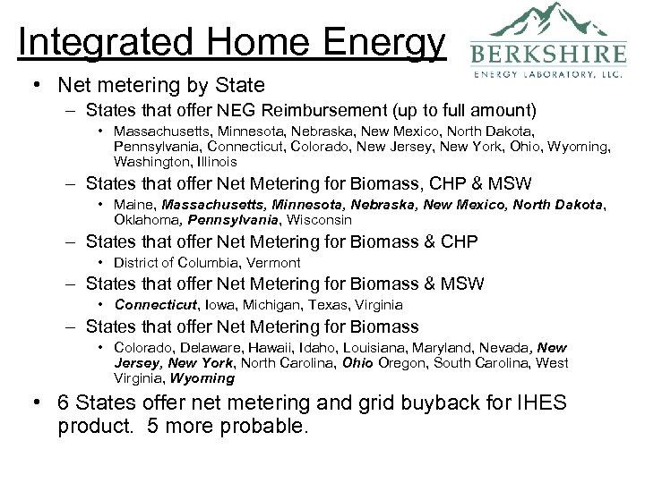 Integrated Home Energy • Net metering by State – States that offer NEG Reimbursement