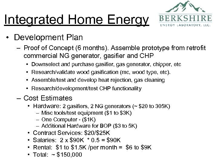 Integrated Home Energy • Development Plan – Proof of Concept (6 months). Assemble prototype