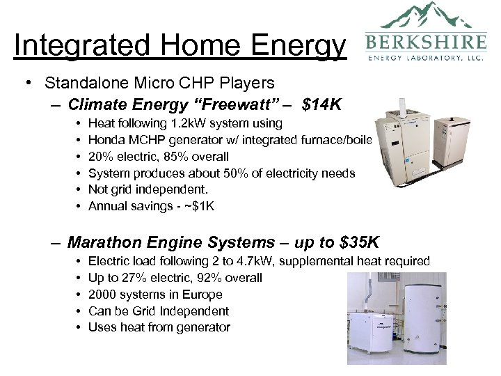 Integrated Home Energy • Standalone Micro CHP Players – Climate Energy “Freewatt” – $14