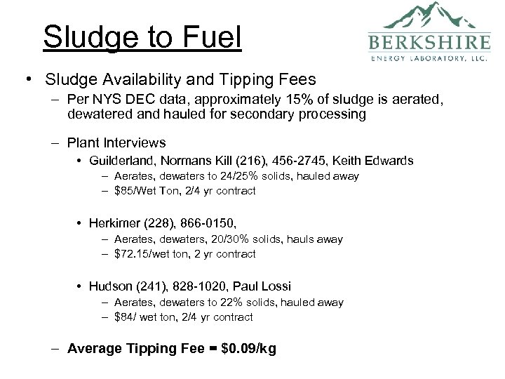 Sludge to Fuel • Sludge Availability and Tipping Fees – Per NYS DEC data,