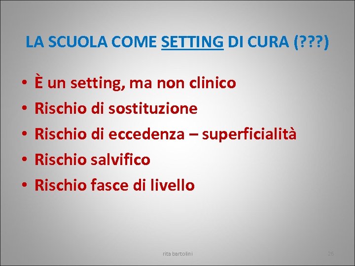 LA SCUOLA COME SETTING DI CURA (? ? ? ) • • • È