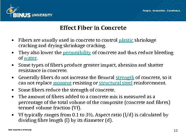 Effect Fiber in Concrete • Fibers are usually used in concrete to control plastic