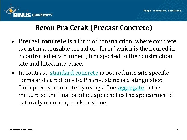 Beton Pra Cetak (Precast Concrete) • Precast concrete is a form of construction, where