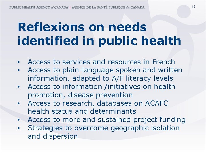 17 Reflexions on needs identified in public health • • • Access to services