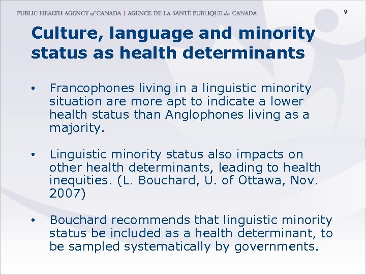 9 Culture, language and minority status as health determinants • Francophones living in a