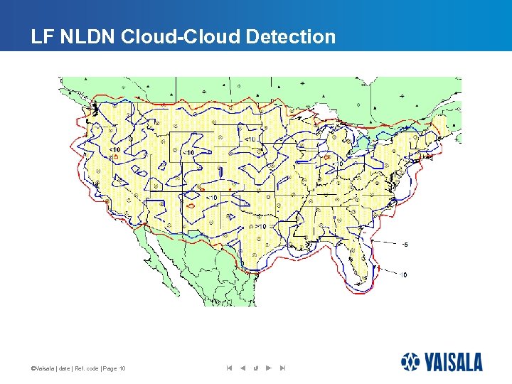LF NLDN Cloud-Cloud Detection ©Vaisala | date | Ref. code | Page 10 