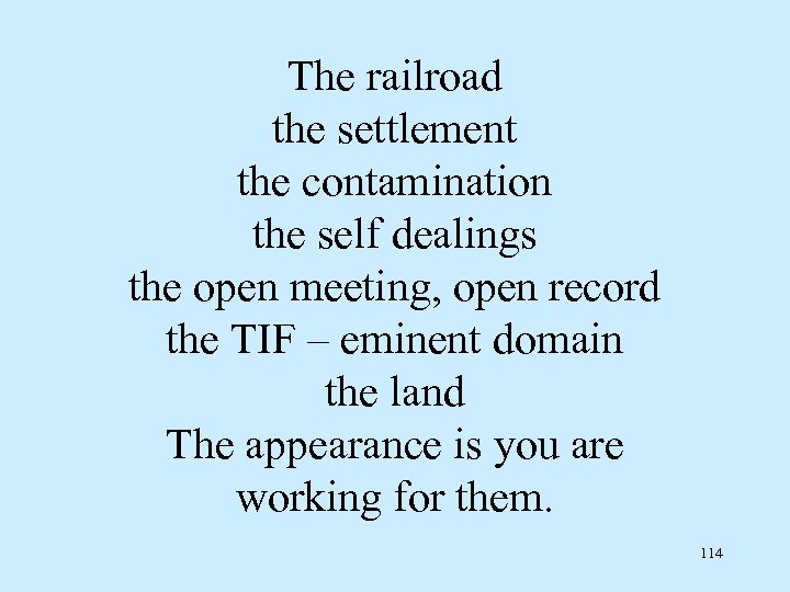 The railroad the settlement the contamination the self dealings the open meeting, open record