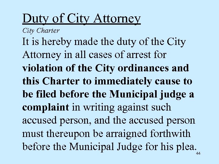 Duty of City Attorney City Charter It is hereby made the duty of the