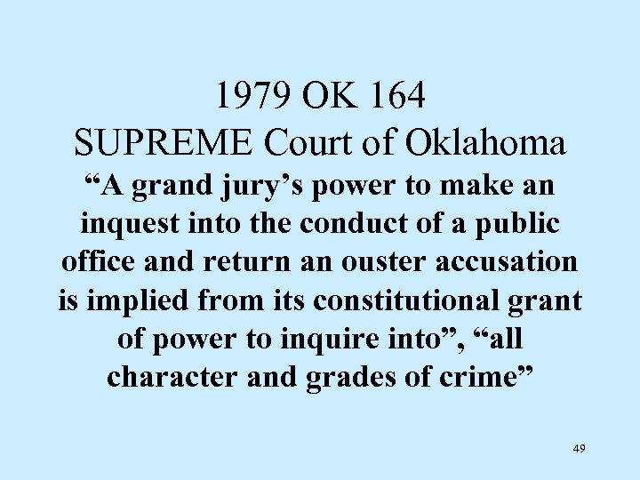 1979 OK 164 SUPREME Court of Oklahoma “A grand jury’s power to make an