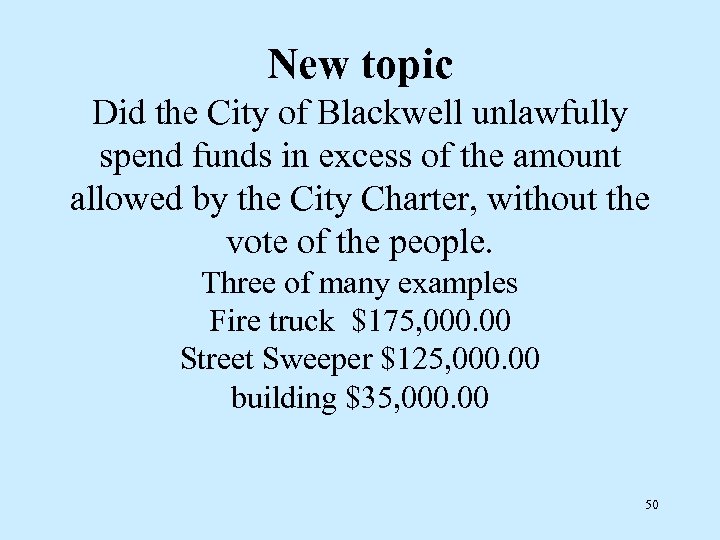 New topic Did the City of Blackwell unlawfully spend funds in excess of the
