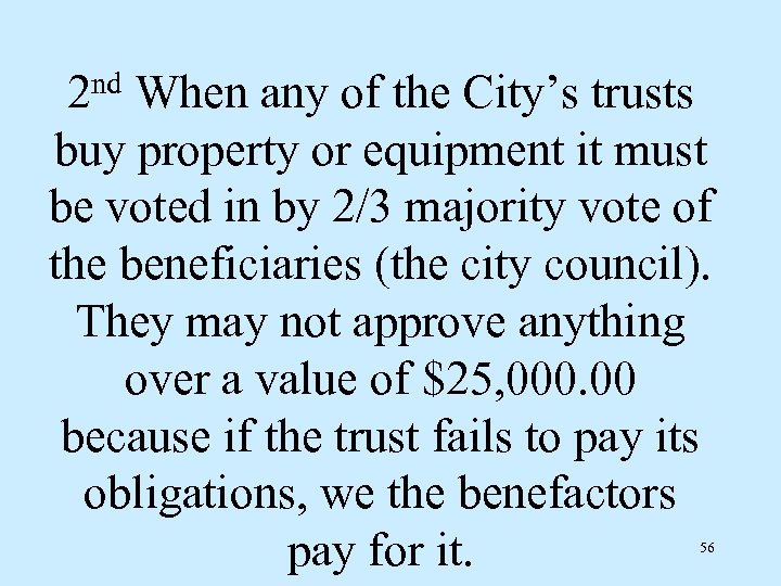2 nd When any of the City’s trusts buy property or equipment it must