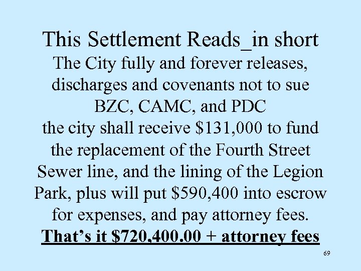 This Settlement Reads_in short The City fully and forever releases, discharges and covenants not