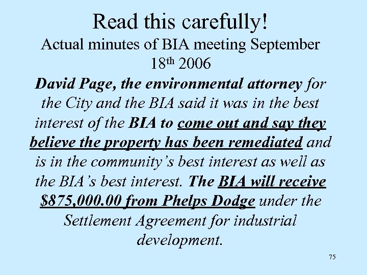 Read this carefully! Actual minutes of BIA meeting September 18 th 2006 David Page,