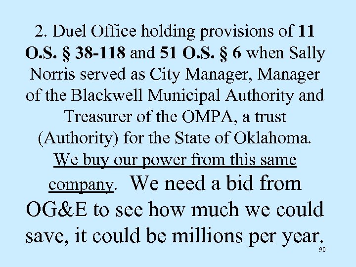 2. Duel Office holding provisions of 11 O. S. § 38 -118 and 51