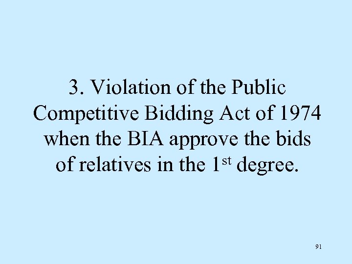 3. Violation of the Public Competitive Bidding Act of 1974 when the BIA approve