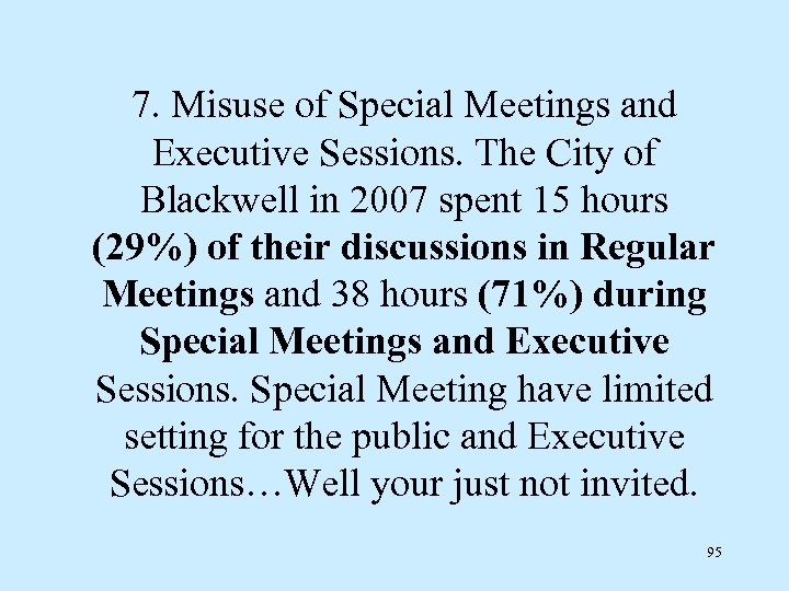 7. Misuse of Special Meetings and Executive Sessions. The City of Blackwell in 2007