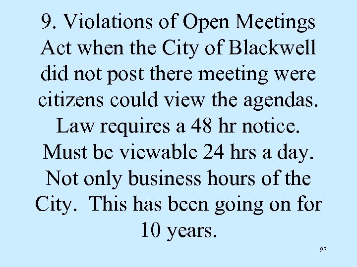 9. Violations of Open Meetings Act when the City of Blackwell did not post