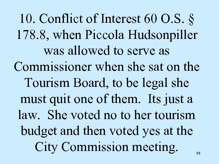 10. Conflict of Interest 60 O. S. § 178. 8, when Piccola Hudsonpiller was