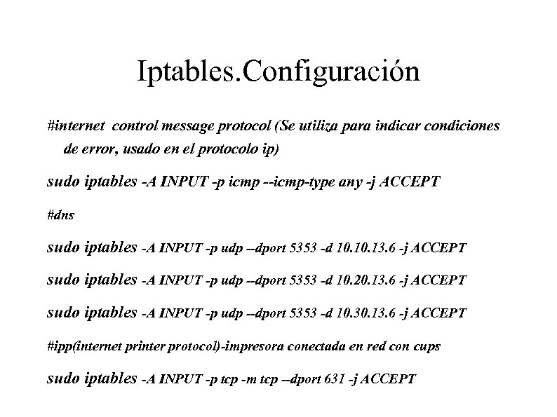 Iptables. Configuración #internet control message protocol (Se utiliza para indicar condiciones de error, usado