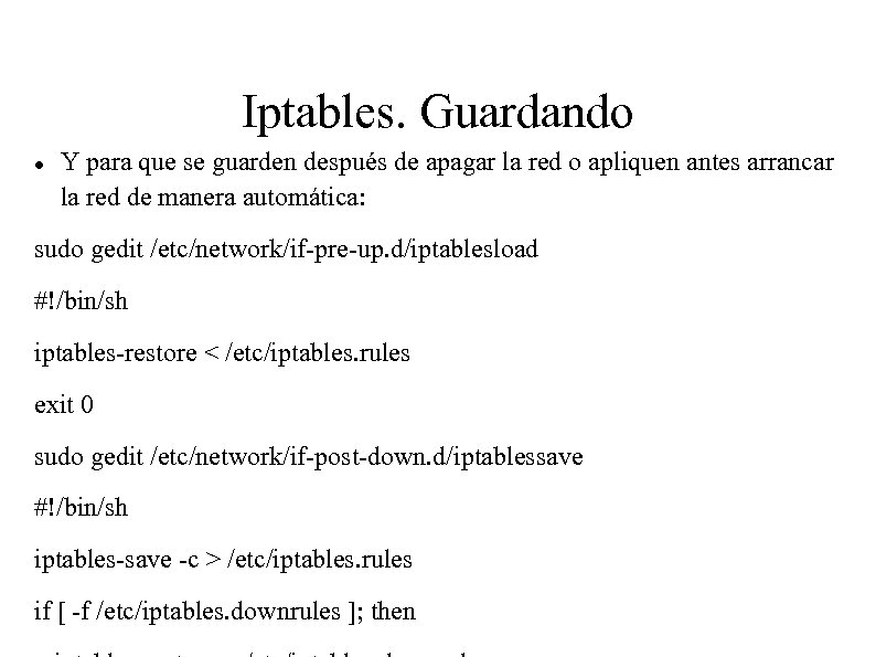 Iptables. Guardando Y para que se guarden después de apagar la red o apliquen