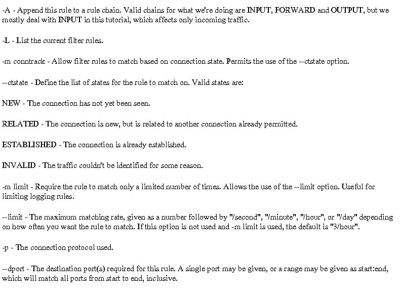 -A - Append this rule to a rule chain. Valid chains for what we're
