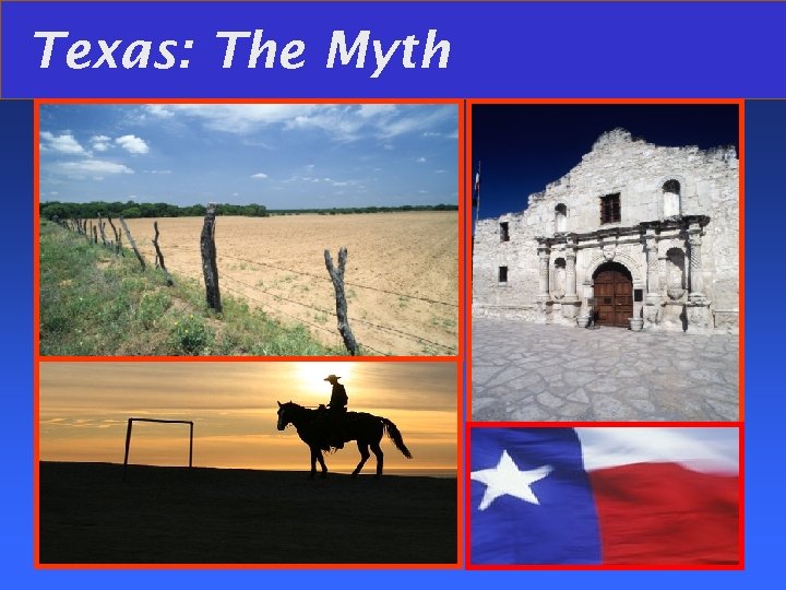 Texas: The Myth 09. 16. 08 2 
