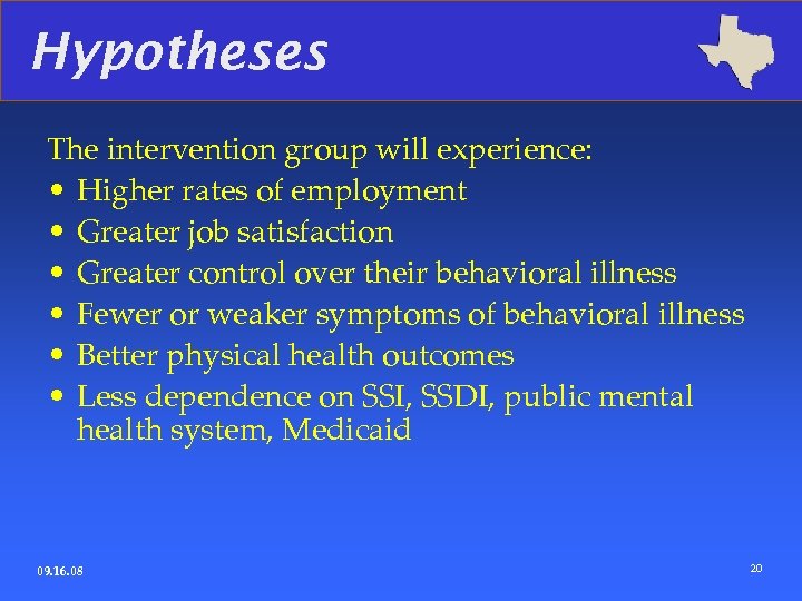 Hypotheses The intervention group will experience: • Higher rates of employment • Greater job