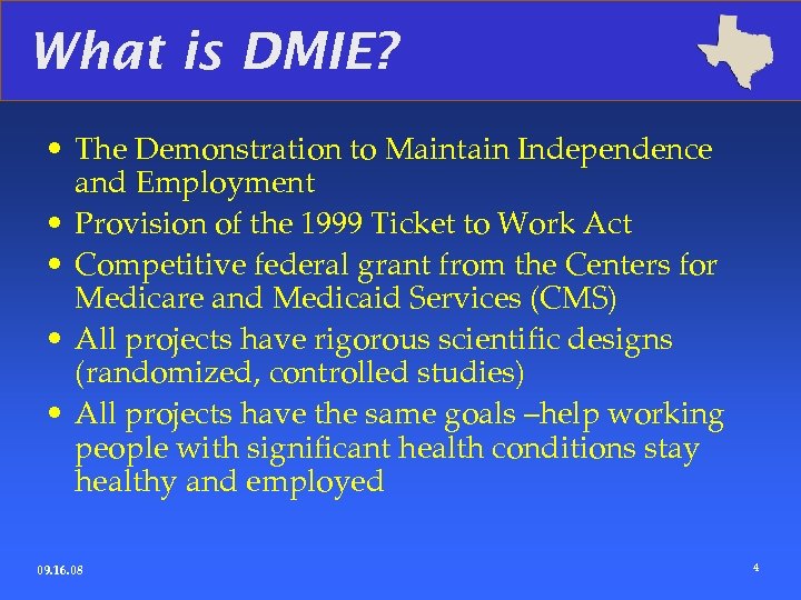 What is DMIE? • The Demonstration to Maintain Independence and Employment • Provision of