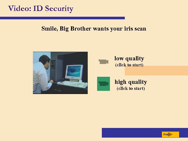 Video: ID Security Smile, Big Brother wants your iris scan low quality (click to