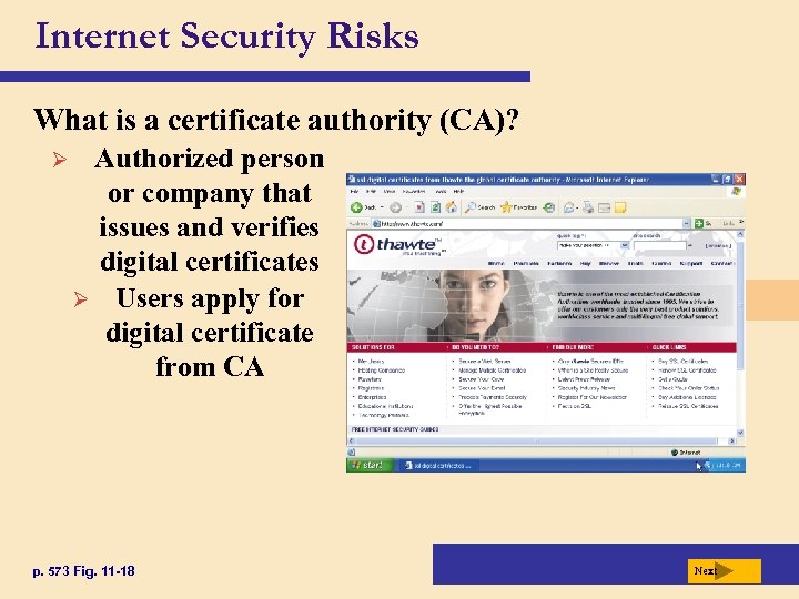 Internet Security Risks What is a certificate authority (CA)? Ø Authorized person or company