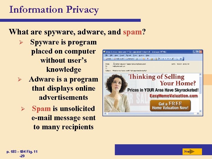 Information Privacy What are spyware, adware, and spam? Ø Ø Ø Spyware is program
