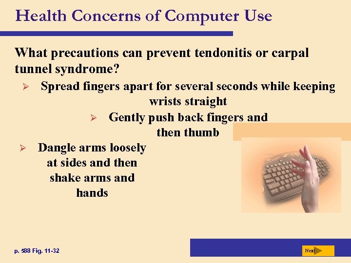 Health Concerns of Computer Use What precautions can prevent tendonitis or carpal tunnel syndrome?