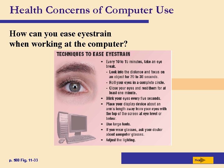 Health Concerns of Computer Use How can you ease eyestrain when working at the