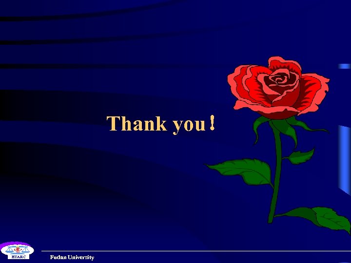 Thank you！ HTARC Fudan University 