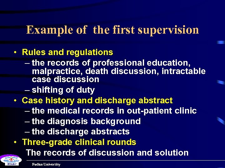 Example of the first supervision • Rules and regulations – the records of professional