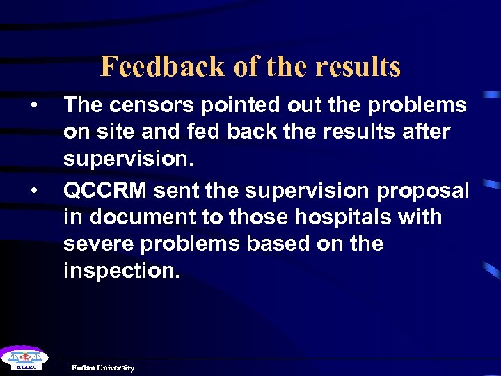 Feedback of the results • • HTARC The censors pointed out the problems on