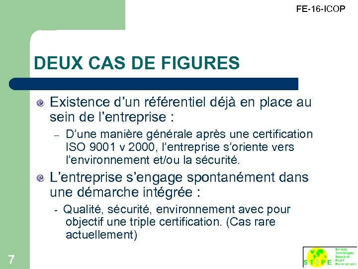 FE-16 -ICOP DEUX CAS DE FIGURES Existence d’un référentiel déjà en place au sein