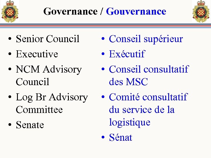 Governance / Gouvernance • Senior Council • Executive • NCM Advisory Council • Log