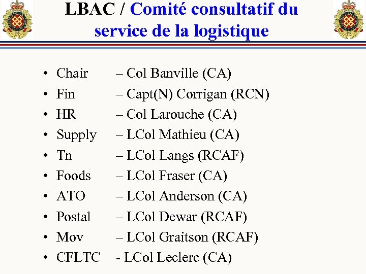 LBAC / Comité consultatif du service de la logistique • • • Chair Fin