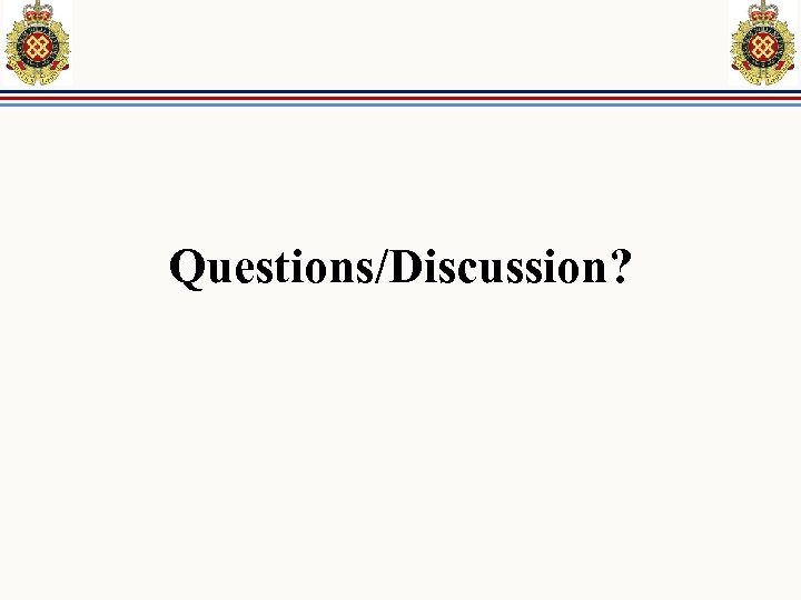 Questions/Discussion? 