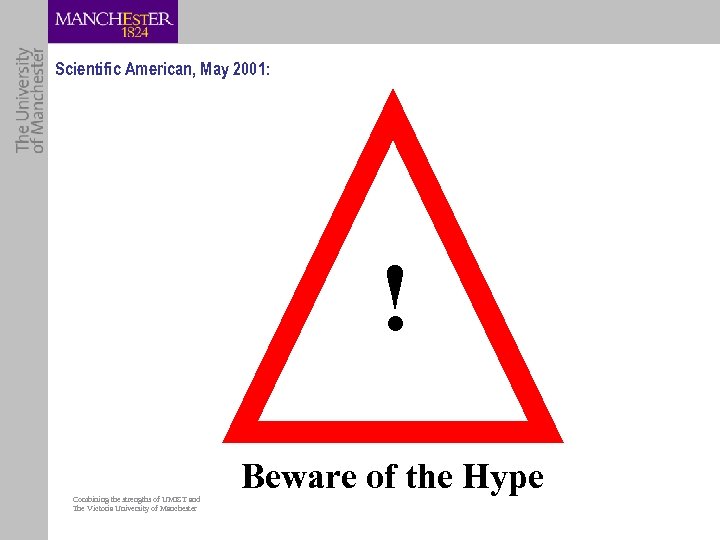 Scientific American, May 2001: ! Combining the strengths of UMIST and The Victoria University