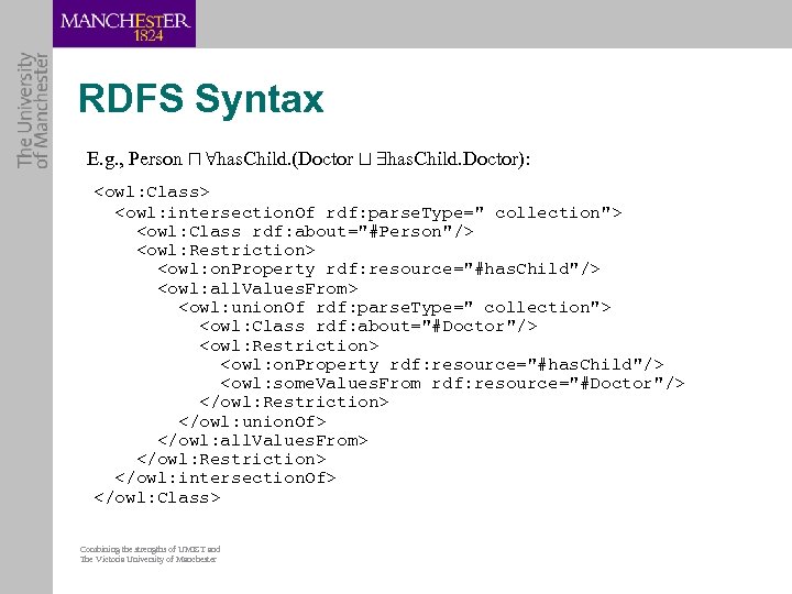 RDFS Syntax E. g. , Person u 8 has. Child. (Doctor t 9 has.