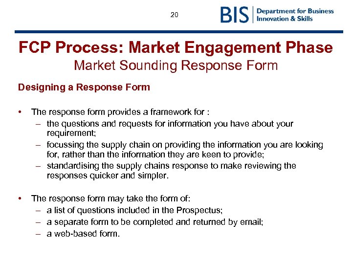 20 FCP Process: Market Engagement Phase Market Sounding Response Form Designing a Response Form