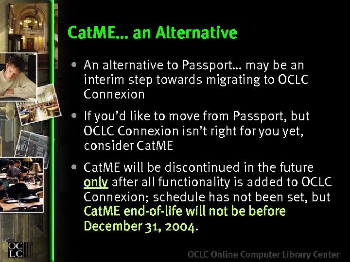 Cat. ME… an Alternative • An alternative to Passport… may be an interim step