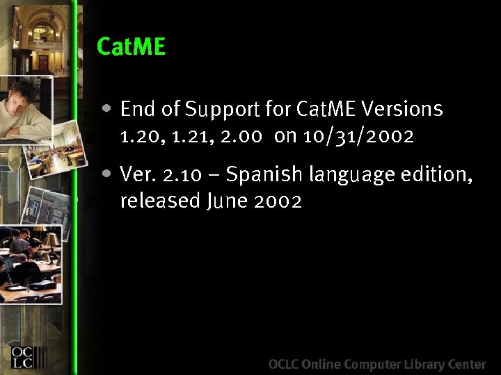 Cat. ME • End of Support for Cat. ME Versions 1. 20, 1. 21,