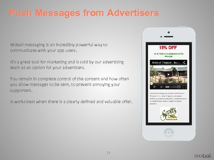 Push Messages from Advertisers Moball messaging is an incredibly powerful way to communicate with