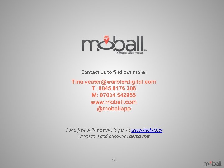 Contact us to find out more! Tina. veater@warblerdigital. com T: 0845 0176 386 M: