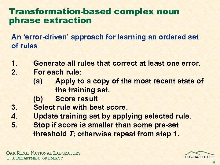 Transformation-based complex noun phrase extraction An ‘error-driven’ approach for learning an ordered set of