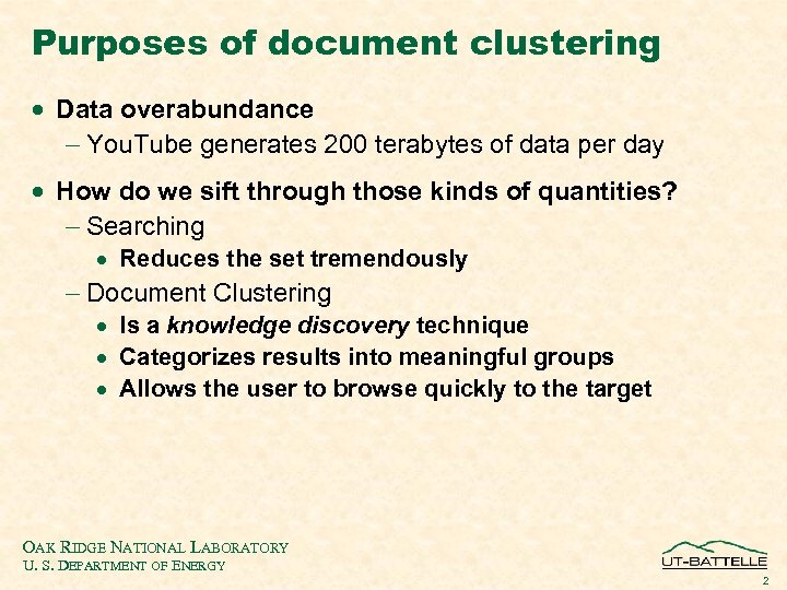 Purposes of document clustering · Data overabundance - You. Tube generates 200 terabytes of